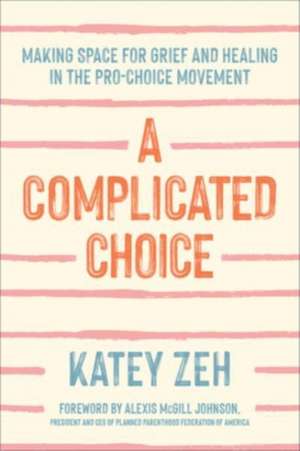 A Complicated Choice de Katey Zeh