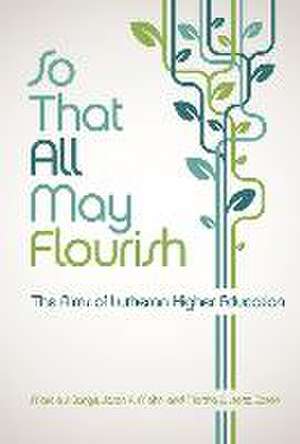 So That All May Flourish de Marcia J. Bunge