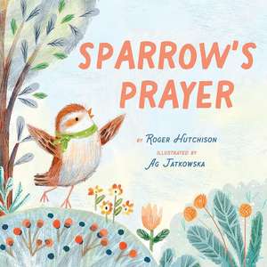 Sparrow's Prayer de Roger Hutchison