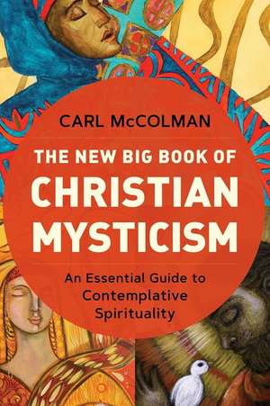 The New Big Book of Christian Mysticism de Carl Mccolman