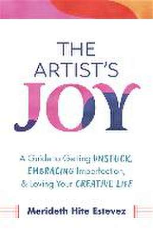 The Artist's Joy de Merideth Hite Estevez