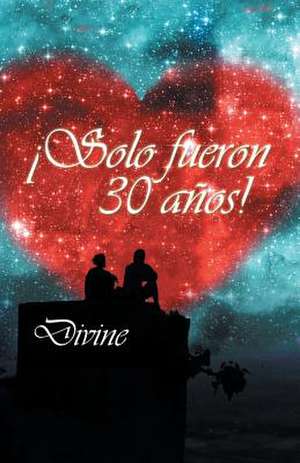 Solo Fueron 30 Anos! de Divine