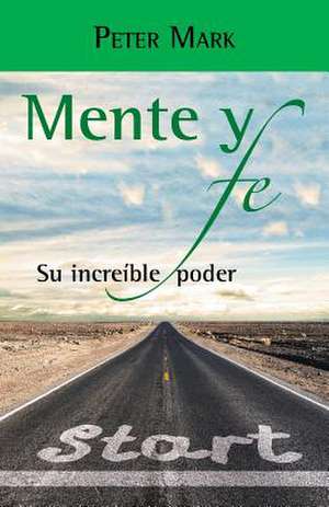 Mente y Fe de Peter Mark