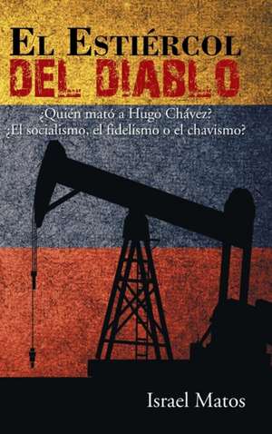 El Estiercol del Diablo de Israel Matos