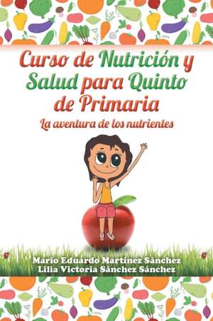 Curso de Nutricion y Salud Para Quinto de Primaria de Lilia Sanchez