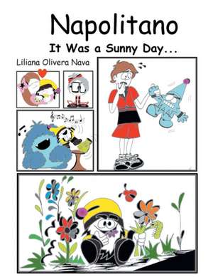 Napolitano: It Was a Sunny Day de Liliana Olivera Nava