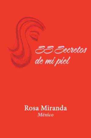 SS Secretos de mi piel de Rosa Miranda