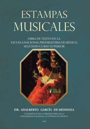 Estampas Musicales de Adalberto de Mendoza García