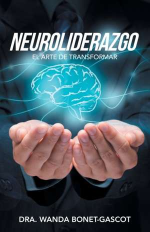 Neuroliderazgo de Dra. Wanda Bonet-Gascot