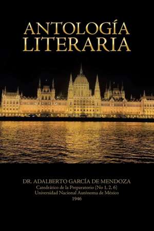 Antología Literaria de Adalberto García de Mendoza