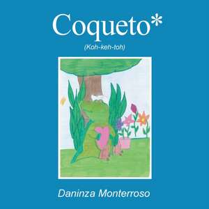 Coqueto* de Daninza Monterroso
