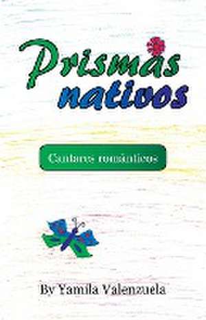 Prismas Nativos de Yamila Valenzuela