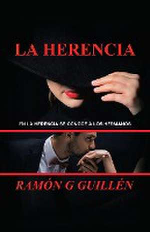 La Herencia de Ramón G. Guillén