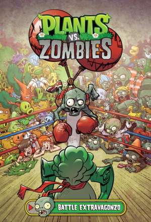 Plants vs. Zombies Volume 7: Battle Extravagonzo de Paul Tobin