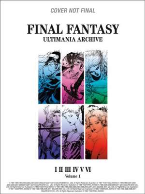 Final Fantasy Ultimania Archive Volume 1 de Square Enix