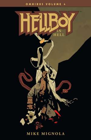 Hellboy Omnibus Volume 4: Hellboy in Hell de Mike Mignola