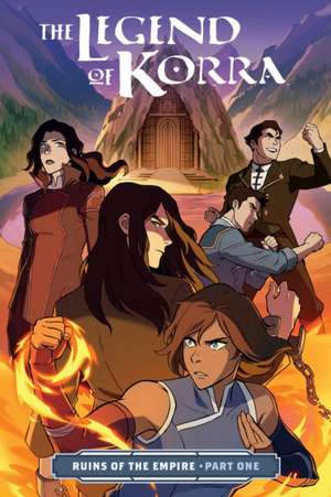 Legend of Korra, The: Ruins of the Empire Part One de Michael Dante DiMartino