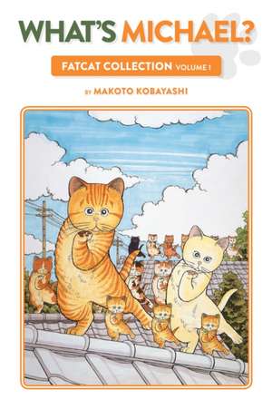 What's Michael?: Fatcat Collection Volume 1 de Makoto Kobayashi