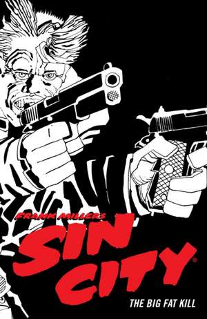 Frank Miller's Sin City Volume 3: The Big Fat Kill (Fourth Edition) de Frank Miller