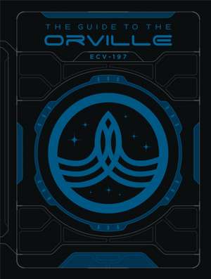 The Guide to The Orville de Andre Bormanis