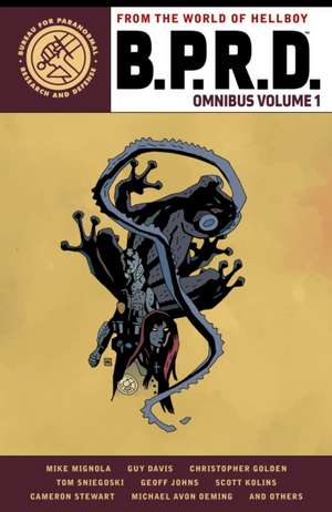 B.P.R.D. Omnibus Volume 1 de Mike Mignola