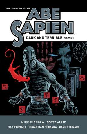 Abe Sapien: Dark and Terrible Volume 2 de Mike Mignola