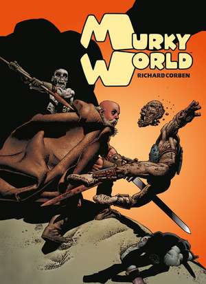 Murky World de Richard Corben