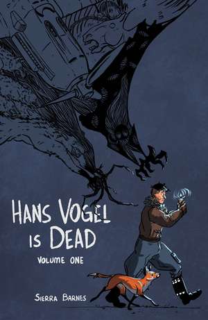 Hans Vogel is Dead Volume 1 de Sierra Barnes