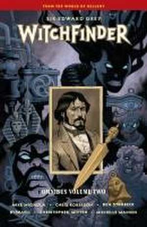 Witchfinder Omnibus Volume 2 de Mike Mignola