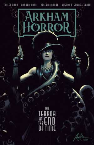 Arkham Horror: The Terror at the End of Time de Cullen Bunn