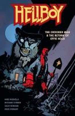 Hellboy: The Crooked Man & The Return of Effie Kolb de Mike Mignola