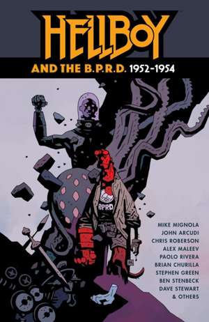 Hellboy and the B.P.R.D.: 1952-1954 de Mike Mignola