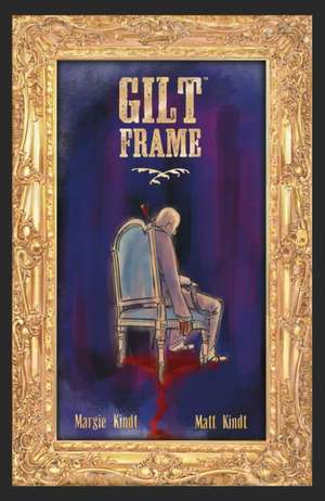 Gilt Frame de Matt Kindt