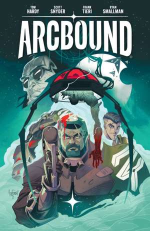 Arcbound Volume 1 de Tom Hardy