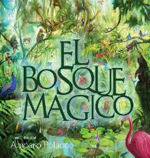 El Bosque Magico de Amparo Polanco