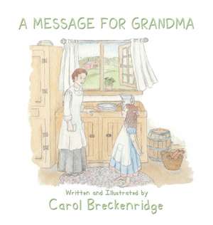 A Message for Grandma de Carol Breckenridge