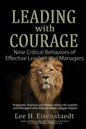 Leading With Courage de Lee H. Eisenstaedt