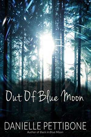 Out Of Blue Moon de Danielle Pettibone