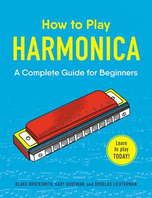 How to Play Harmonica: A Complete Guide for Beginners de Blake Brocksmith