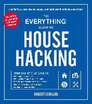 The Everything Guide to House Hacking de Robert Leonard