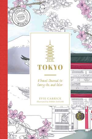 Tokyo: A Color-Your-Own Travel Journal de Evie Carrick