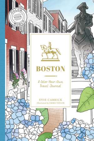 Boston: A Color-Your-Own Travel Journal de Evie Carrick