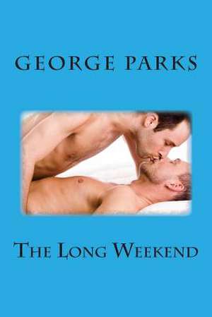 The Long Weekend de MR George Parks