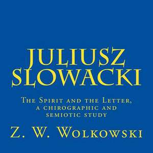 Juliusz Slowacki de Z. W. Wolkowski