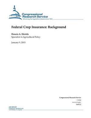 Federal Crop Insurance de Congressional Research Service