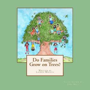 Do Families Grow on Trees? de Lauren Machta