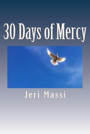 30 Days of Mercy de Jeri Massi