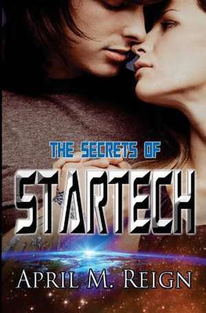 The Secrets of Startech de April M. Reign