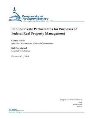 Public-Private Partnerships for Purposes of Federal Real Property Management de Congressional Research Service