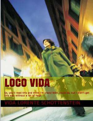 Loco Vida de Vida Schottenstein